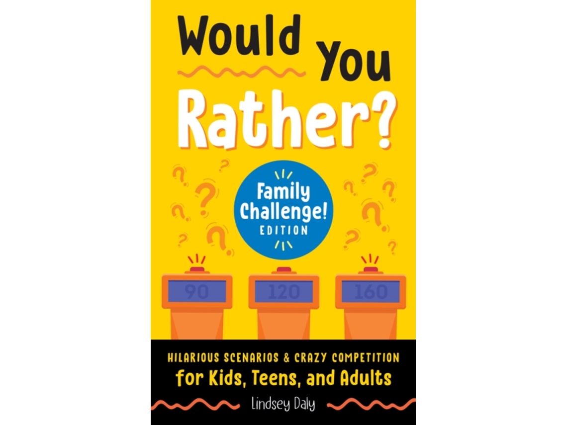 Livro would you rather? family challenge! edition de lindsey